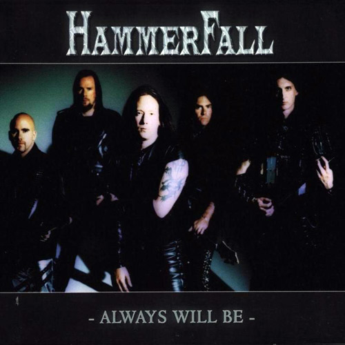 HAMMERFALL - Always Will Be cover 