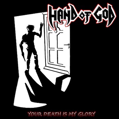 HAND OF GOD - Your Death Is My Glory cover 