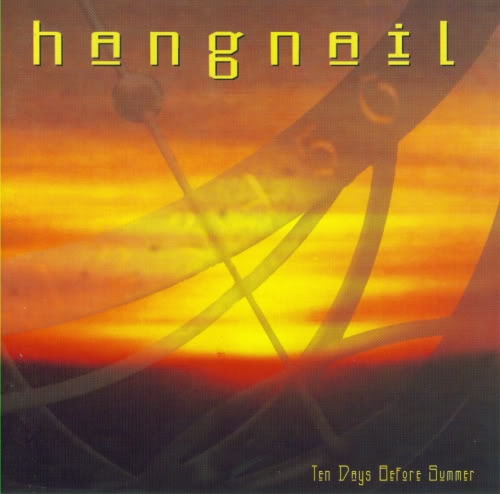HANGNAIL - Ten Days Before Summer cover 