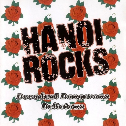 HANOI ROCKS - Decadent Dangerous Delicious cover 