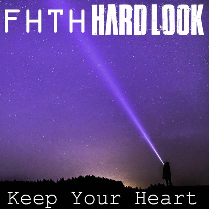 HARD LOOK - Keep Your Heart (with FHTH​) cover 