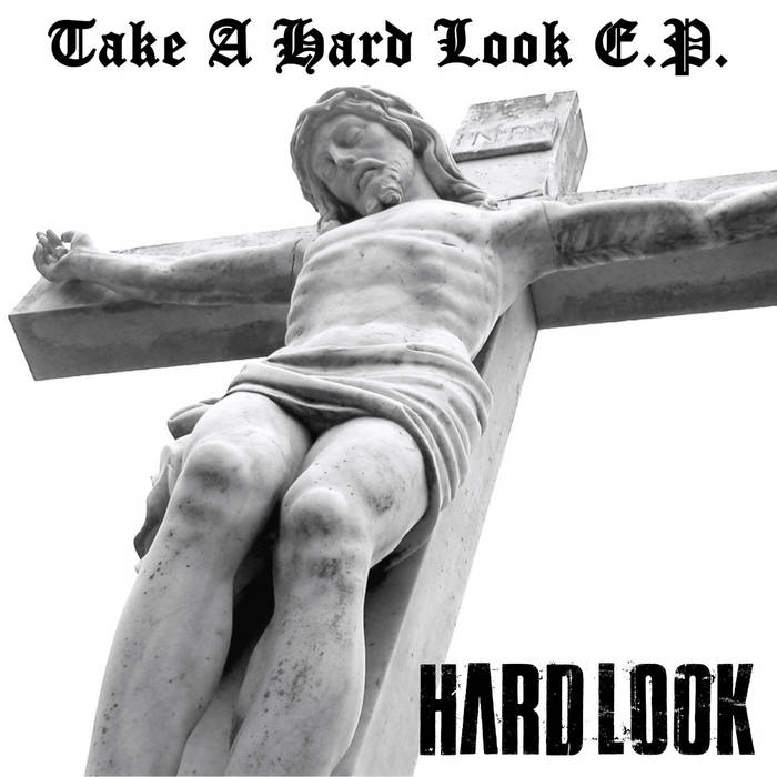 HARD LOOK - Take A Hard Look E​.​P. cover 