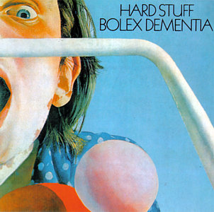 HARD STUFF - Bolex Dementia cover 