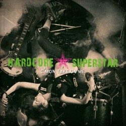 HARDCORE SUPERSTAR - C'Mon Take On Me cover 