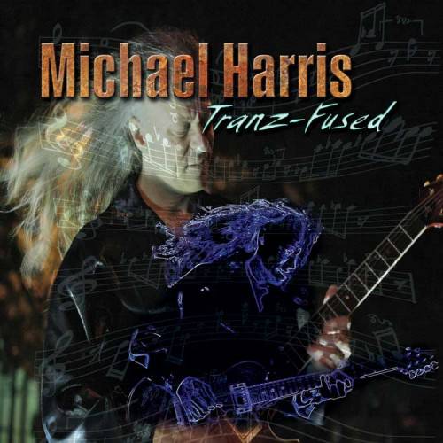 MICHAEL HARRIS - Tranz-Fused cover 