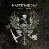 HASTE THE DAY - Best Of The Best cover 