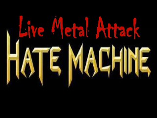 HATE MACHINE - Live Metal Attack cover 