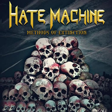 HATE MACHINE - Methods Of Extinction cover 