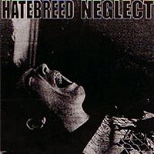 HATEBREED - Hatebreed / Neglect cover 