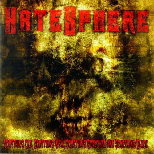 HATESPHERE - Something Old, Something New, Something Borrowed and Something Black cover 