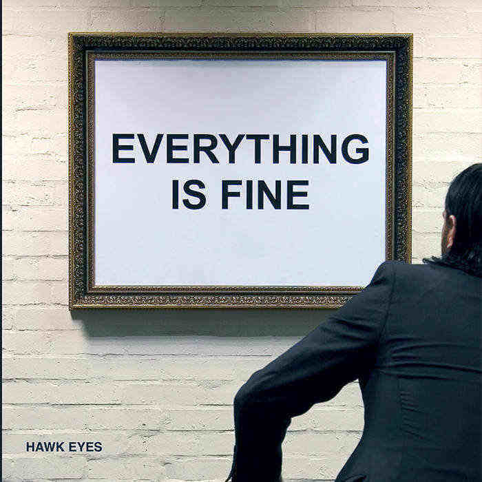 HAWK EYES - Everything Is Fine cover 