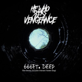 HE WHO SEEKS VENGEANCE - 666ft. Deep cover 