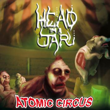 HEAD IN A JAR - Atomic Circus cover 