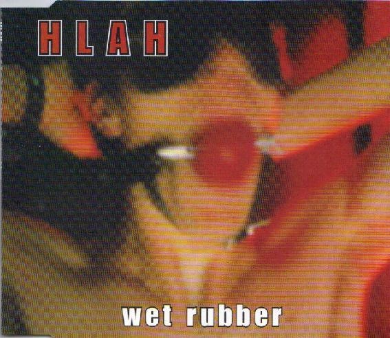 HEAD LIKE A HOLE - Wet Rubber cover 