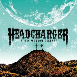 HEADCHARGER - Slow Motion Disease cover 