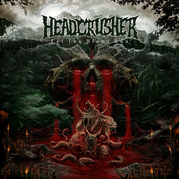 HEADCRUSHER - Let the Blood Run cover 