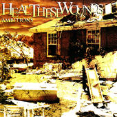 HEAL THESE WOUNDS - Ambitions cover 