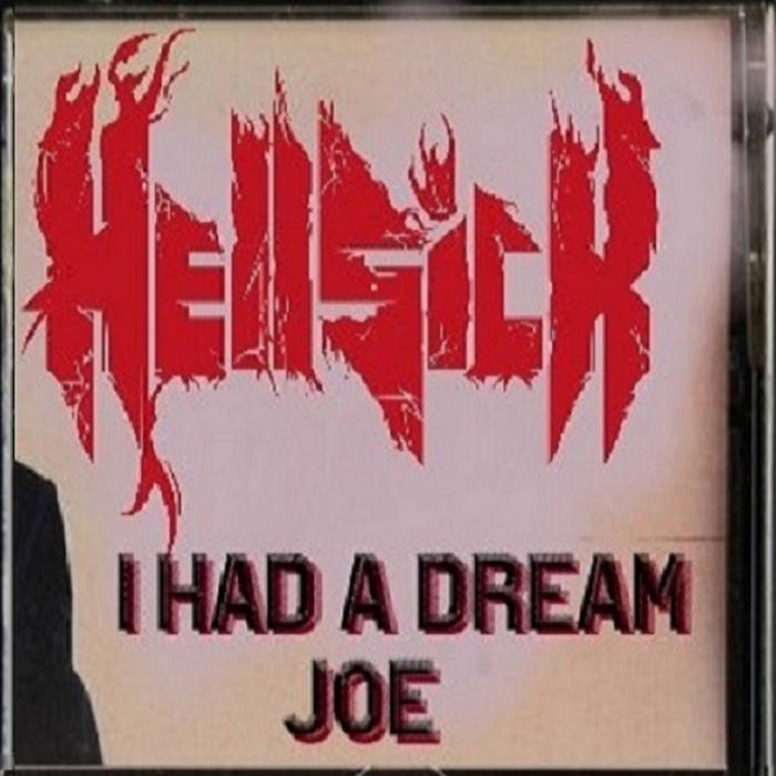 HELLSICK - I Had A Dream, Joe cover 