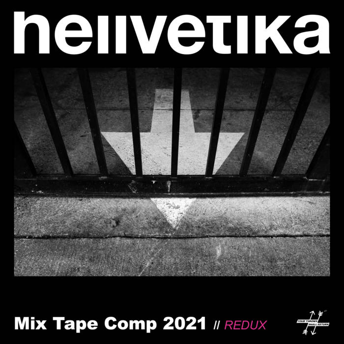 HELLVETIKA - Mix Tape Comp 2021 // Redux cover 