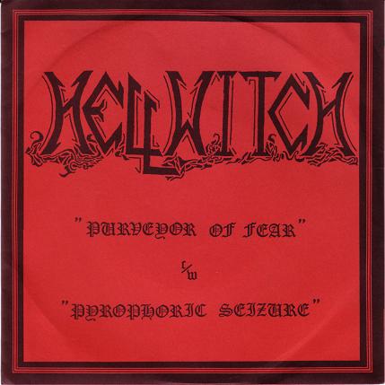 HELLWITCH - Purveyor of Fear c/w Pyrophoric Seizure cover 