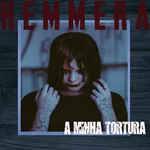 HEMMERA - A Minha Tortura cover 