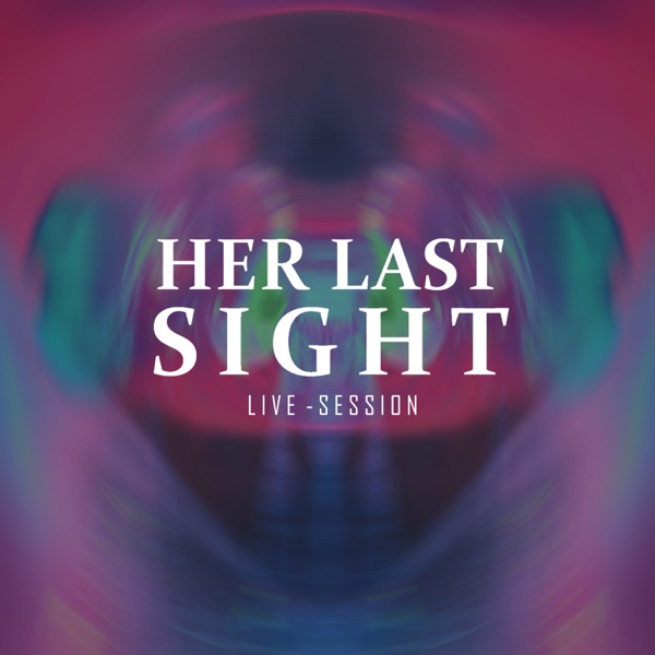 HER LAST SIGHT - Pluto Studios Live Session cover 