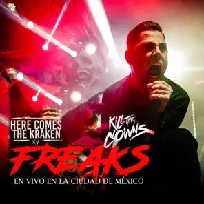 HERE COMES THE KRAKEN - Freaks (En Vivo En La Ciudad De México) (with Kill The Clowns) cover 