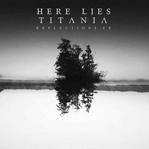 HERE LIES TITANIA - Reflections EP cover 