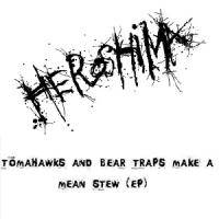 HEROSHIMA - Tomahawks And Bear Traps Make A Mean Stew cover 
