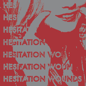 HESITATION WOUNDS - Hesitation Wounds cover 