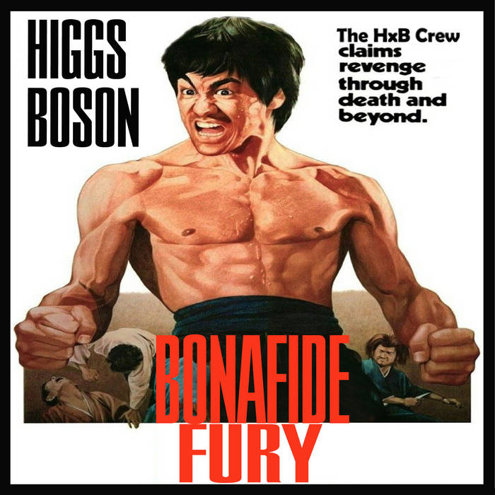 HIGGS BOSON - Bonafide Fury cover 