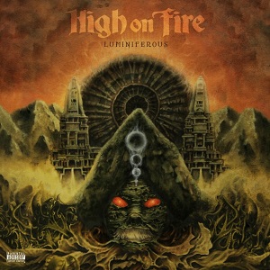 HIGH ON FIRE - Luminiferous cover 