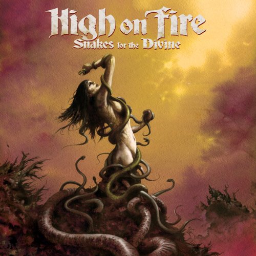 HIGH ON FIRE - Snakes for the Divine cover 