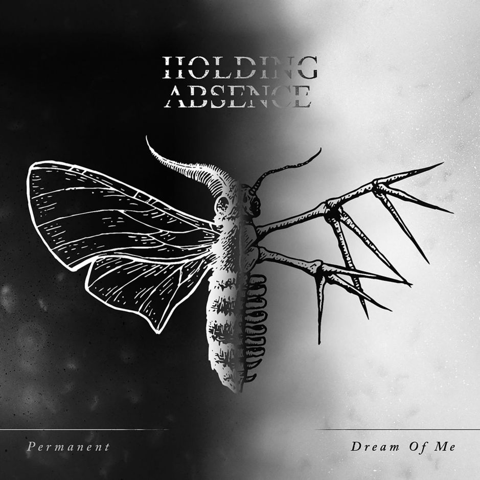 HOLDING ABSENCE - Permanent / Dream Of Me cover 