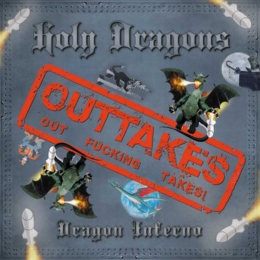 HOLY DRAGONS - Dragon Inferno Outtakes cover 