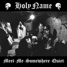 HOLYNAME - Meet Me Somewhere Quiet cover 