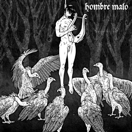 HOMBRE MALO - Persistent Murmur Of Words Of Wrath cover 