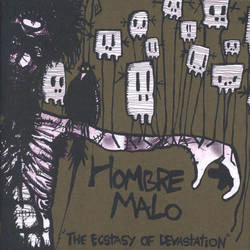 HOMBRE MALO - The Ecstasy Of Devastation cover 