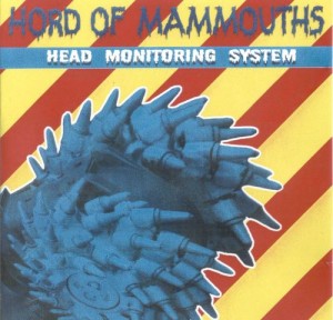 HORD OF MAMMOUTHS - Head Monitoring System cover 