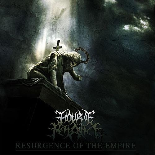 HOUR OF PENANCE - Resurgence Of The Empire cover 