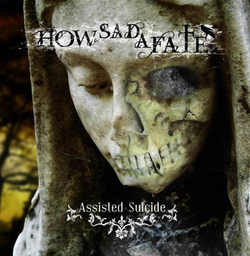 HOW SAD A FATE - Assisted Suicide cover 