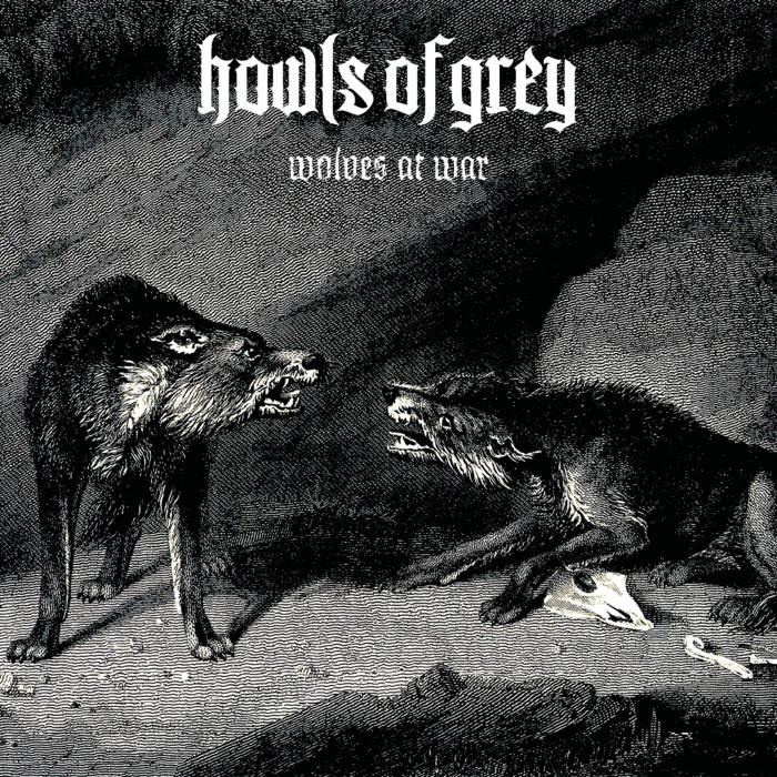 HOWLS OF GREY - Wolves At War cover 