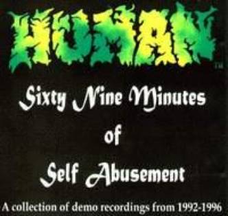 HUMAN - 69 Minutes Of Self Abusement cover 