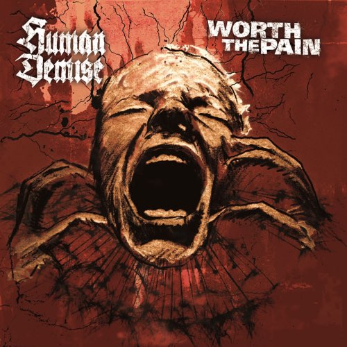 HUMAN DEMISE - Human Demise / Worth The Pain cover 