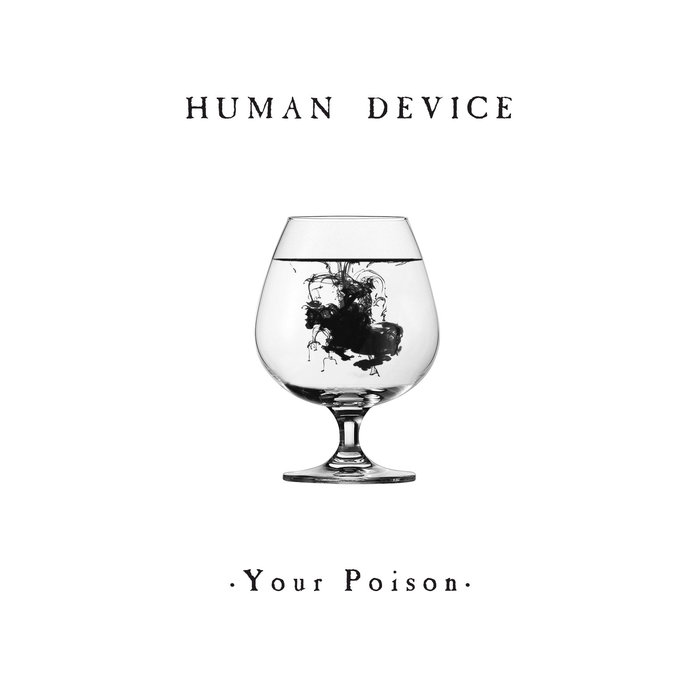 HUMAN DEVICE - Your Poison cover 