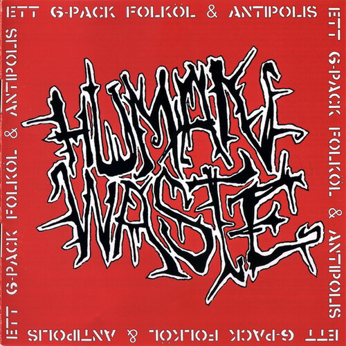 HUMAN WASTE - Ett 6-Pack Folköl & Antipolis cover 