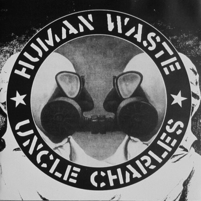 HUMAN WASTE - Human Waste / Uncle Charles cover 