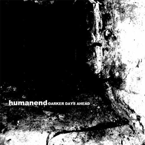 HUMANEND - Darker Days Ahead cover 