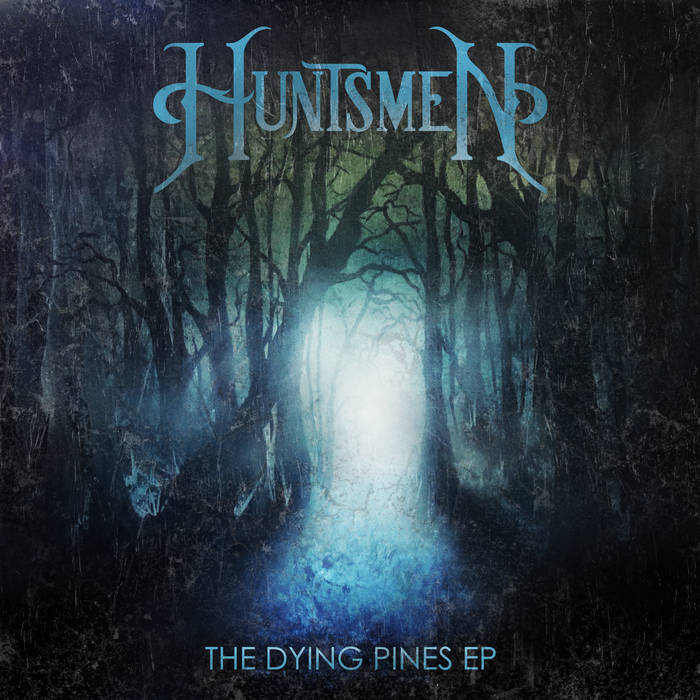 HUNTSMEN - The Dying Pines cover 
