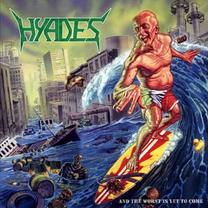 HYADES - And The Worst Is Yet To Come cover 